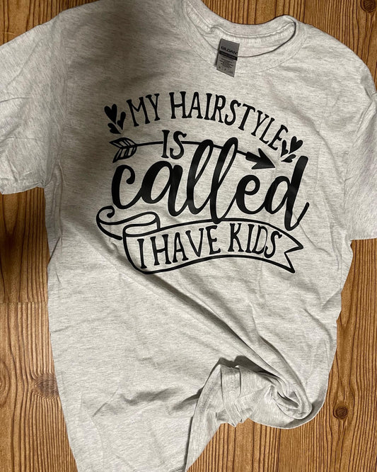 My hairstyle is adult t-shirt