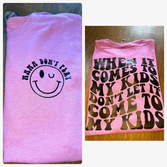 When it comes to my kids adult tshirt