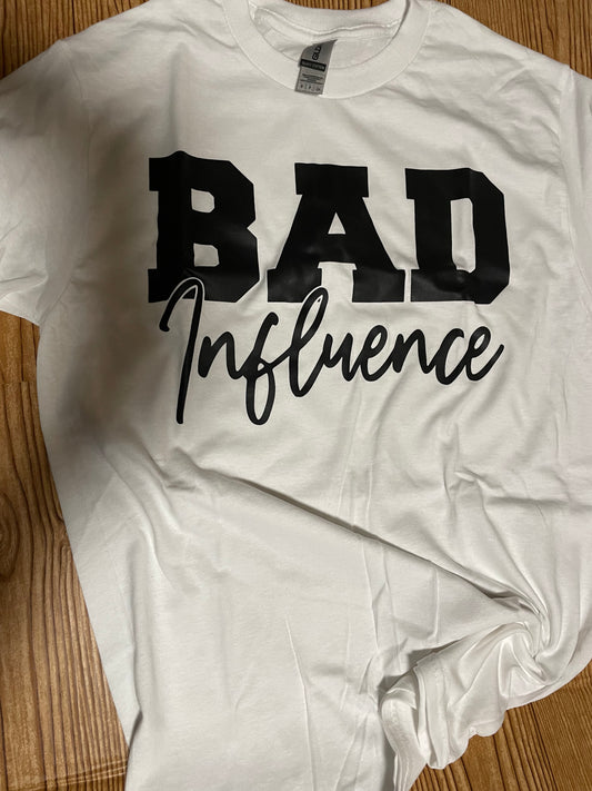 Bad influence adult t-shirt