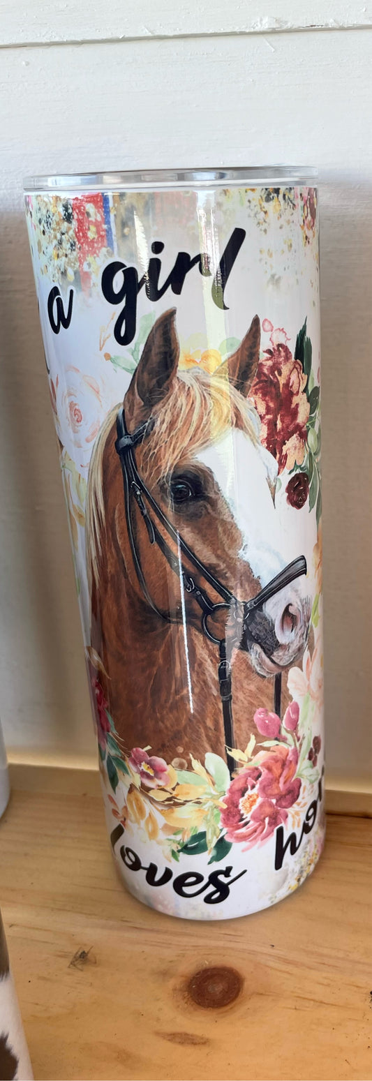 Just a girl who loves horses tumbler